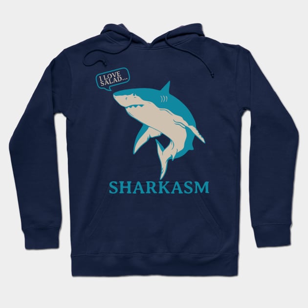 Sharkasm Hoodie by denkatinys